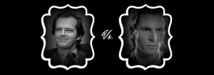 The Ultimate Villain Tournament: Jack Torrance from The Shining vs. Patrick Bateman from American Psycho