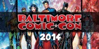 Baltimore Comic-Con 2014 Panel Schedule